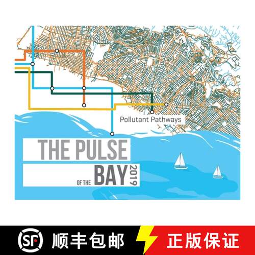 【3-4周达】The Pulse of the Bay 2019: Pollutant Pathways [9781950313044]