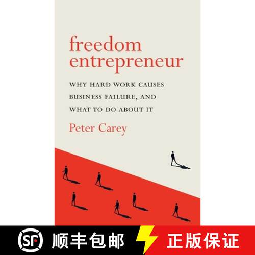【3-4周达】Freedom Entrepreneur: Why hard work causes business failure, and what to do about it [9780995650312]