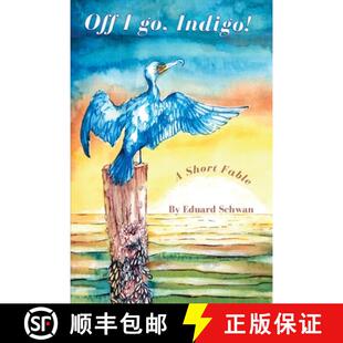 【3-4周达】Off I go, Indigo!: A Short Fable [9781087985794]