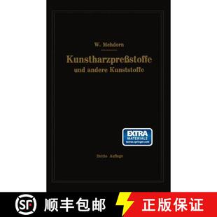 【3-4周达】Kunstharzpreßstoffe und andere Kunststoffe : Eigenschaften, Verarbeitung und Anwendung (3... [9783662122068]