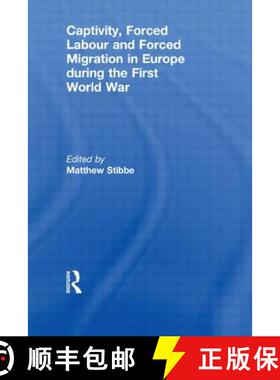 【3-4周达】Captivity, Forced Labour and Forced Migration in Europe during the First World War [9780415846356]