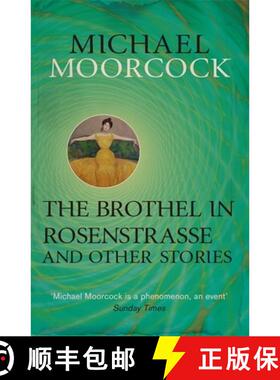 【3-4周达】Brothel in Rosenstrasse and Other Stories: The Best Short Fiction of Michael Moorcock Volu... [9780575115224]