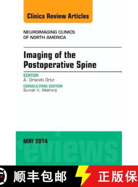 【3-4周达】Imaging of the Postoperative Spine, an Issue of Neuroimaging Clinics: Volume 24-2 [9780323297172]