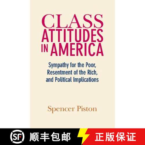 预订 Class Attitudes in America: Sympathy for the Poor, Resentment of the Rich, and Political Implica... [9781108447126]