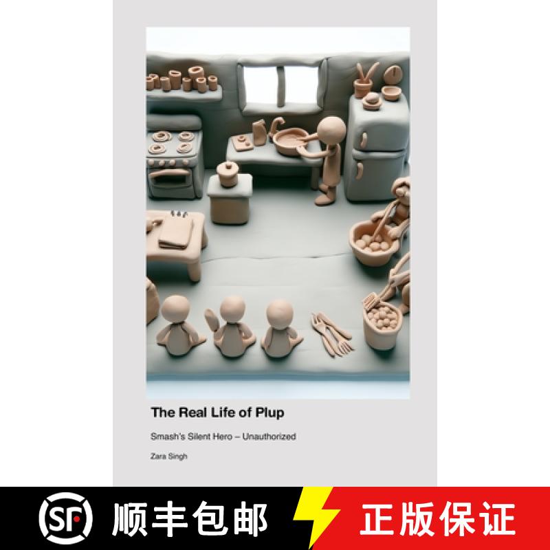 【3-4周达】The Real Life of Plup: Smash's Silent Hero - Unauthorized [9781779698520]