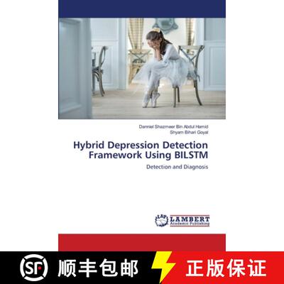 预订 Hybrid Depression Detection Framework Using BILSTM [9786203200393]