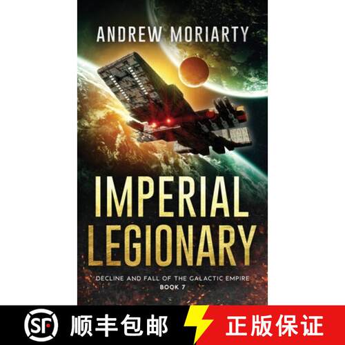 【3-4周达】Imperial Legionary: Decline and Fall of the Galactic Empire Book 7 [9781956556285]