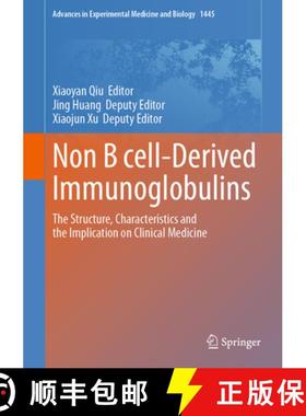 【3-4周达】Non B cell-Derived Immunoglobulins : The Structure, Characteristics and the Implication on... [9789819705108]