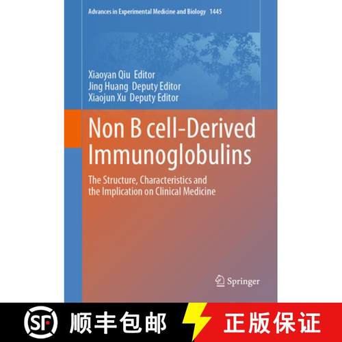 【3-4周达】Non B cell-Derived Immunoglobulins : The Structure, Characteristics and the Implication on... [9789819705108]