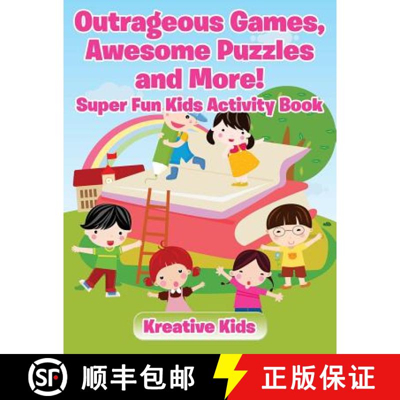 【2-3周达】Outrageous Games, Awesome Puzzles and More! Super Fun Kids Activity Book [9781683772262]