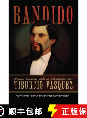 预订 Bandido – The Life and Times of Tiburcio Vasquez [9780806146812]