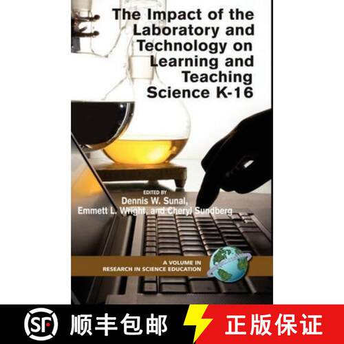 【3-4周达】精装 The Impact of the Laboratory and Technology on Learning and Teaching Science K-16 (Hc) [9781593117450]