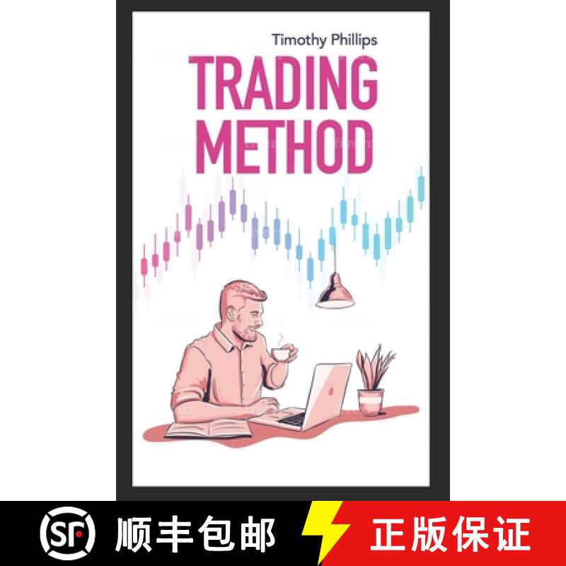 【4周达】Trading method: A mentoring guide of how to improve your trading skills. Essential stock mar... [9781637325667]