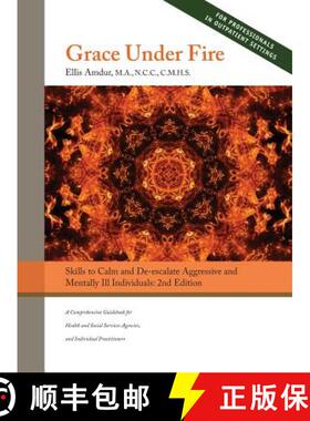 预订 Grace Under Fire: Skills to Calm and De-escalate Aggressive & Mentally Ill Individuals (For Thos... [9781950678006]