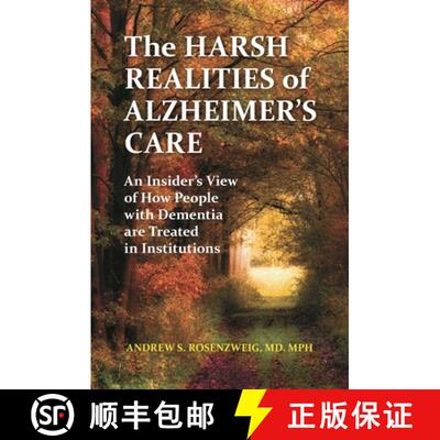 【3-4周达】精装 The Harsh Realities of Alzheimer's Care: An Insider's View of How People with Dementi... [9780313398902]
