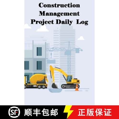 【3-4周达】Construction Management Project Daily Log: Construction Superintendent Tracker for Schedul... [9781803861029]
