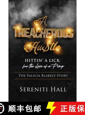 预订 A Treacherous Hustle: Hitting a Lick for the love of a Pimp [9780998898421]