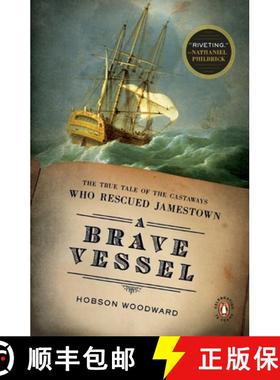 预订 A Brave Vessel: The True Tale of the Castaways Who Rescued Jamestown [9780143117520]