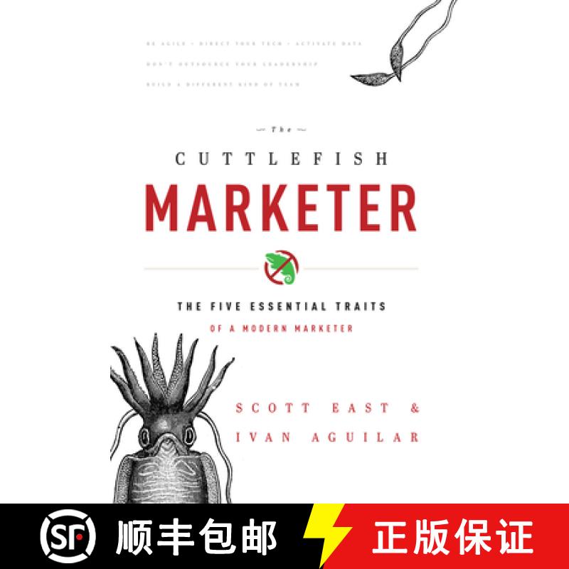 预订 The Cuttlefish Marketer : The Five Essential Traits Of A Modern Marketer [9781599324401]