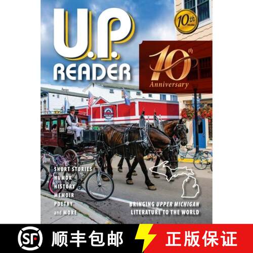 【3-4周达】U.P. Reader -- Volume #10: Bringing Upper Michigan Literature to the World [9798896561200]