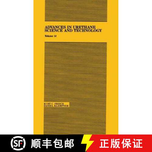 【3-4周达】精装 Advances in Urethane Science and Technology: Science & Technology, Volume XIV [9781566766753]