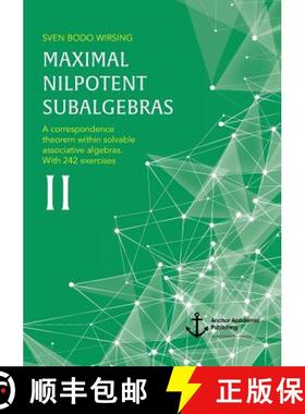 【3-4周达】Maximal Nilpotent Subalgebras II: A correspondence theorem within solvable associative alg... [9783960671961]