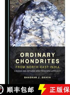 预订 Ordinary Chondrites from North-East India : A Raman and Infrared Spectroscopic Approach [9781527545571]