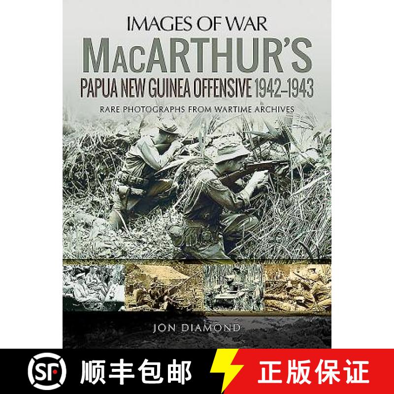 【3-4周达】MacArthur's Papua New Guinea Offensive, 1942-1943: Rare Photographs from Wartime Archives [9781526757401]