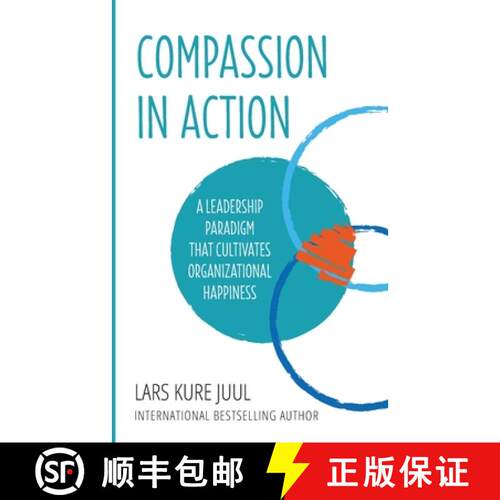 【3-4周达】COMPASSION IN ACTION - A Leadership Paradigm  That Cultivates Organizational Happiness [9788797105542]