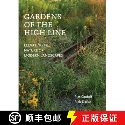【3-4周达】Gardens of the High Line: Elevating the Nature of Modern Landscapes [9781604696998]