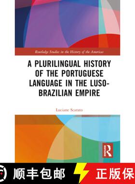 【3-4周达】A Plurilingual History of the Portuguese Language in the Luso-Brazilian Empire [9781032319858]