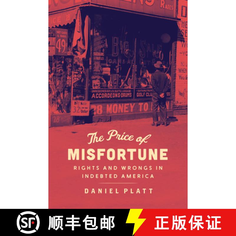 【3-4周达】The Price of Misfortune: Rights and Wrongs in Indebted America [9780226733982]