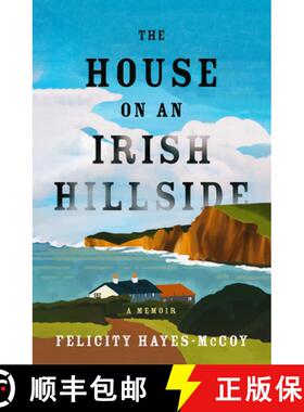 【3-4周达】The House on an Irish Hillside: A Memoir [9781504090520]