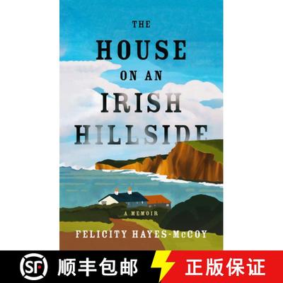 【3-4周达】The House on an Irish Hillside: A Memoir [9781504090520]
