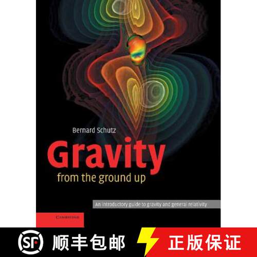 预订 精装 Gravity from the Ground Up: An Introductory Guide to Gravity and General Relativity [9780521455060]