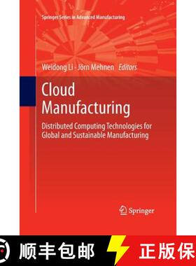 【3-4周达】Cloud Manufacturing : Distributed Computing Technologies for Global and Sustainable Manufa... [9781447161332]