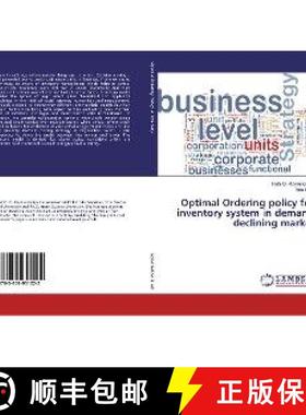 预订 Optimal Ordering policy for inventory system in demand declining market [9783659951022]