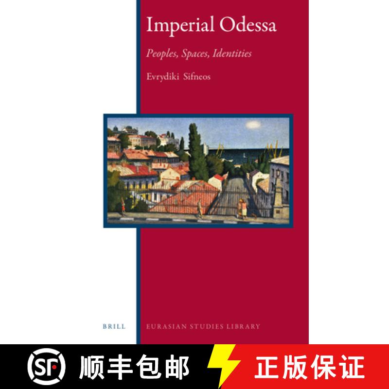 【3-4周达】Imperial Odessa: Peoples, Spaces, Identities [9789004313606]