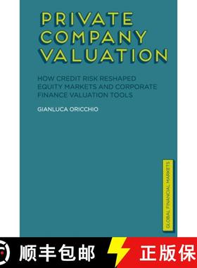 【3-4周达】Private Company Valuation : How Credit Risk Reshaped Equity Markets and Corporate Finance ... [9781349332014]