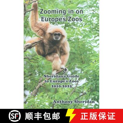 【3-4周达】精装 Zooming in on Europe's Zoos: Sheridan's Guide to Europe's Zoos 2010-2025 [9783865230874]