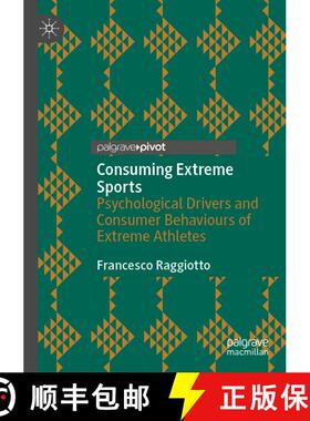 【3-4周达】Consuming Extreme Sports : Psychological Drivers and Consumer Behaviours of Extreme Athletes [9783030401290]