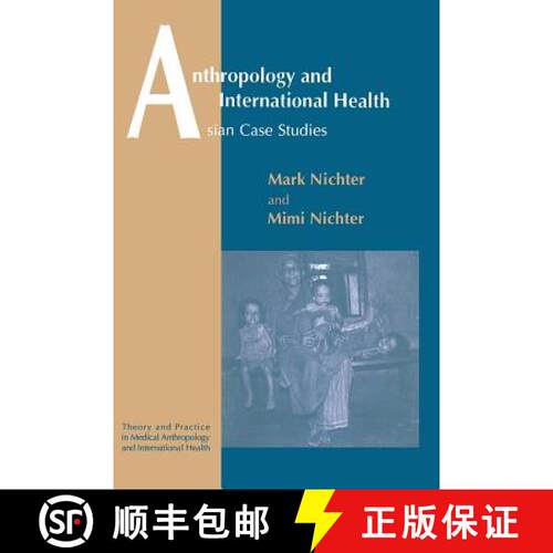 【3-4周达】Anthropology and International Health: Asian Case Studies [9782884491723]