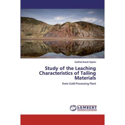 【4周达】Study of the Leaching Characteristics of Tailing Materials [9786200434869]