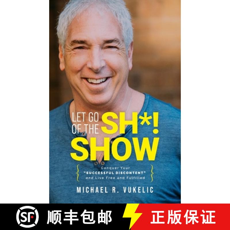 【3-4周达】Let Go of The Sh*! Show: Conquer Your Successful Discontent and Live Free and Fulfilled [9780578661964]