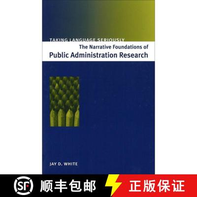 【3-4周达】Taking Language Seriously : The Narrative Foundations of Public Administration Research [9780878408788]