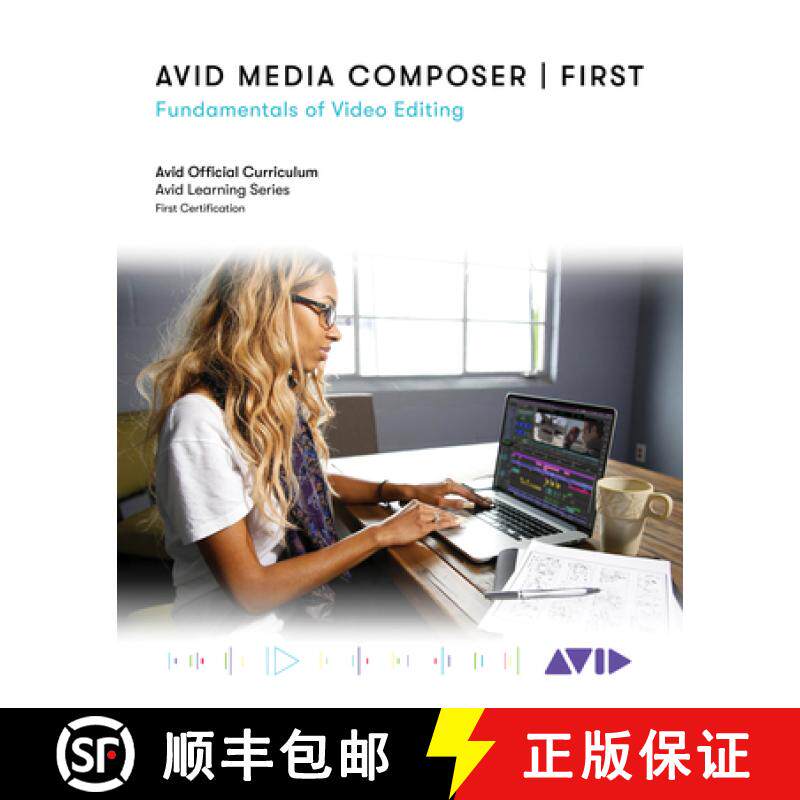 预订 Avid Media Composer | First : Fundamentals of Video Editing [9781538143827]
