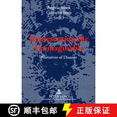 【3-4周达】Representing the Unimaginable : Narratives of Disaster [9783631556733]
