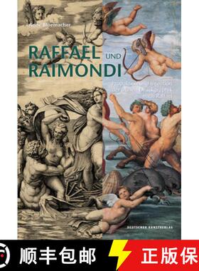 预订 Raffael Und Raimondi: Produktion Und Intention Der Frühen Druckgraphik Nach Raffael [9783422073562]