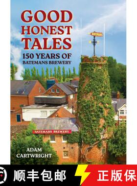 【3-4周达】Good Honest Tales: 150 Years of Batemans Brewery [9781398117693]