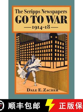 【3-4周达】The Scripps Newspapers Go to War, 1914-18 [9780252031588]
